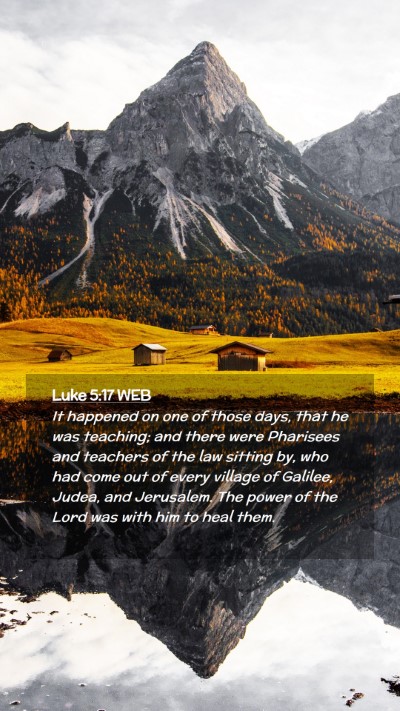 Picture 02 - Luke 5:17 WEB Mobile Phone Wallpaper - It happened on one of those days, that he was - Mobile Bible Verse Wallpaper