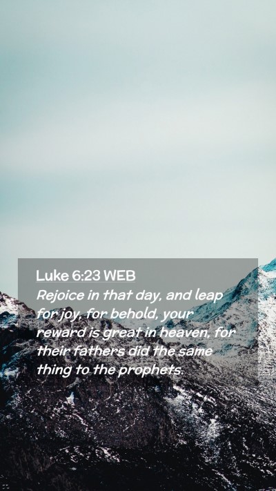 Picture 02 - Luke 6:23 WEB Mobile Phone Wallpaper - Rejoice in that day, and leap for joy, for - Mobile Bible Verse Wallpaper