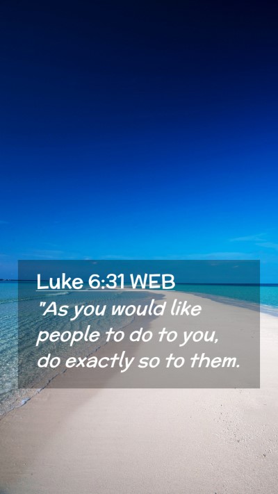 Picture 02 - Luke 6:31 WEB Mobile Phone Wallpaper - 