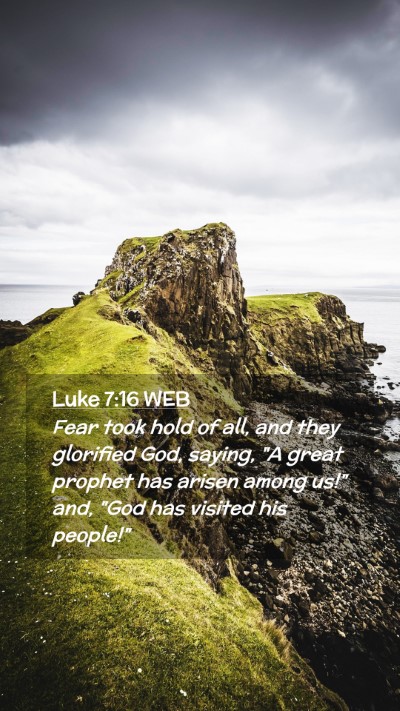Picture 02 - Luke 7:16 WEB Mobile Phone Wallpaper - Fear took hold of all, and they glorified God, - Mobile Bible Verse Wallpaper