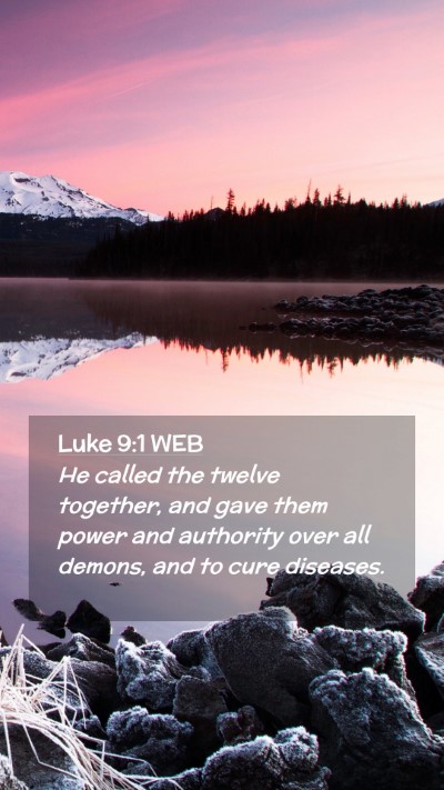 Picture 02 - Luke 9:1 WEB Mobile Phone Wallpaper - He called the twelve together, and gave them - Mobile Bible Verse Wallpaper