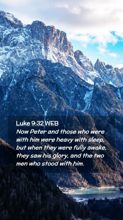 Picture 02 - Luke 9:32 WEB Mobile Phone Wallpaper - Now Peter and those who were with him were heavy - Mobile Bible Verse Wallpaper