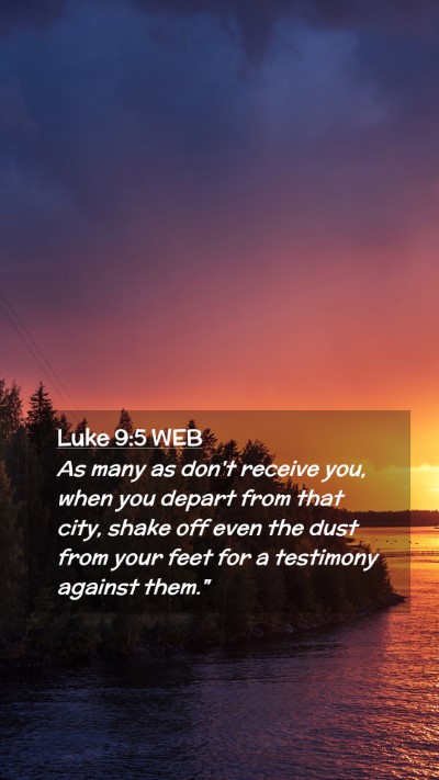 Picture 02 - Luke 9:5 WEB Mobile Phone Wallpaper - As many as don't receive you, when you depart - Mobile Bible Verse Wallpaper