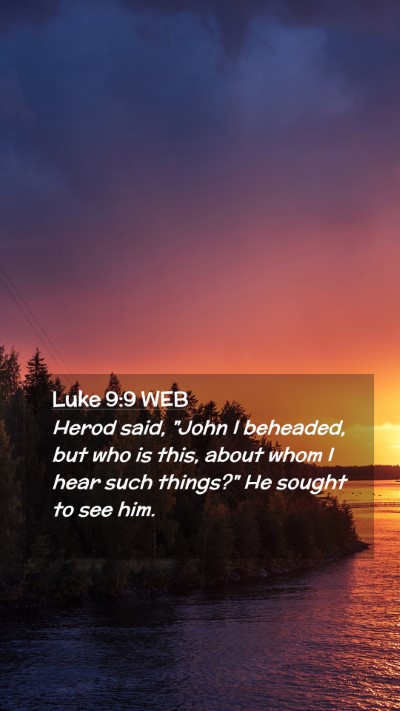 Picture 02 - Luke 9:9 WEB Mobile Phone Wallpaper - Herod said, 