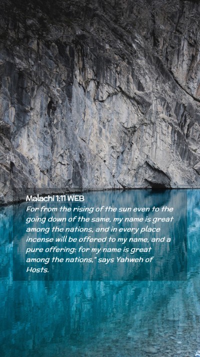Picture 02 - Malachi 1:11 WEB Mobile Phone Wallpaper - For from the rising of the sun even to the going - Mobile Bible Verse Wallpaper