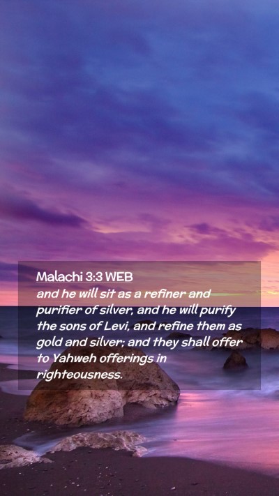 Picture 02 - Malachi 3:3 WEB Mobile Phone Wallpaper - and he will sit as a refiner and purifier of - Mobile Bible Verse Wallpaper