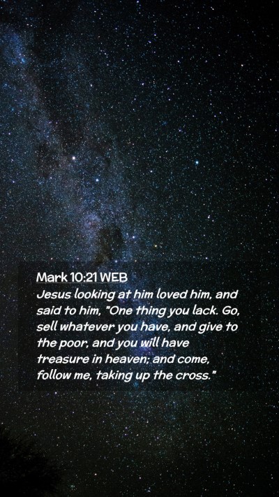 Picture 02 - Mark 10:21 WEB Mobile Phone Wallpaper - Jesus looking at him loved him, and said to him, - Mobile Bible Verse Wallpaper