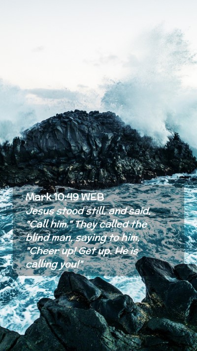 Picture 02 - Mark 10:49 WEB Mobile Phone Wallpaper - Jesus stood still, and said, 