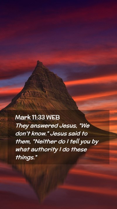 Picture 02 - Mark 11:33 WEB Mobile Phone Wallpaper - They answered Jesus, 