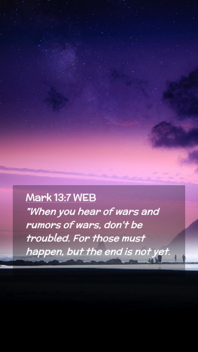 Picture 02 - Mark 13:7 WEB Mobile Phone Wallpaper - 