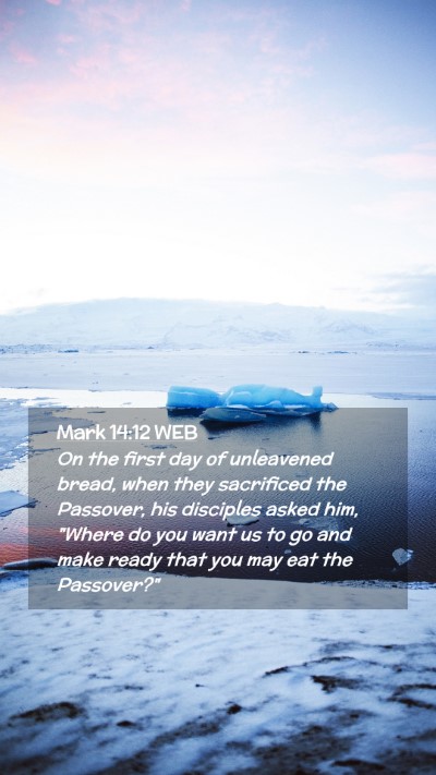 Picture 02 - Mark 14:12 WEB Mobile Phone Wallpaper - On the first day of unleavened bread, when they - Mobile Bible Verse Wallpaper