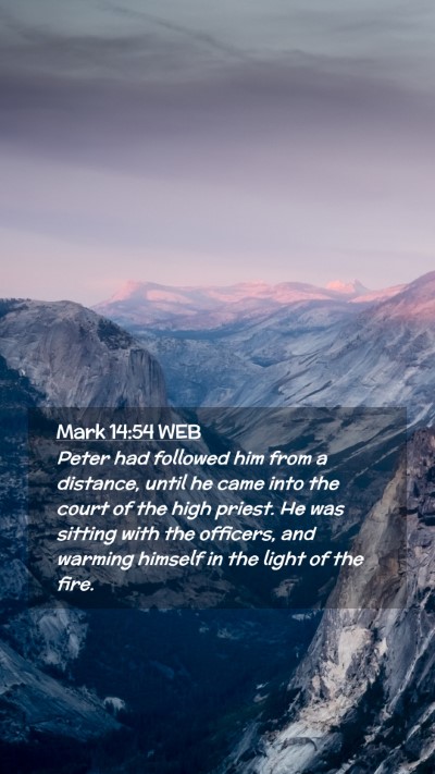 Picture 02 - Mark 14:54 WEB Mobile Phone Wallpaper - Peter had followed him from a distance, until he - Mobile Bible Verse Wallpaper