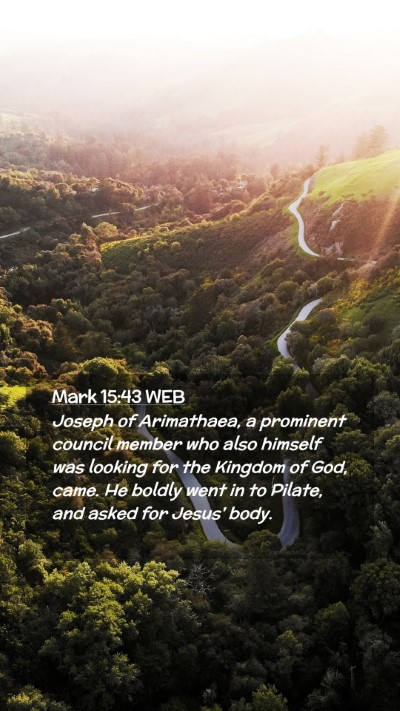 Picture 02 - Mark 15:43 WEB Mobile Phone Wallpaper - Joseph of Arimathaea, a prominent council member - Mobile Bible Verse Wallpaper