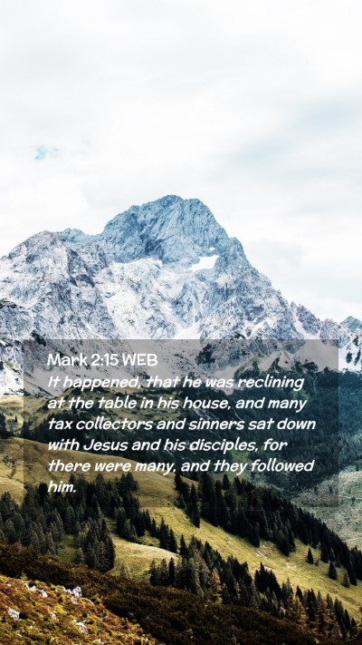 Picture 02 - Mark 2:15 WEB Mobile Phone Wallpaper - It happened, that he was reclining at the table - Mobile Bible Verse Wallpaper