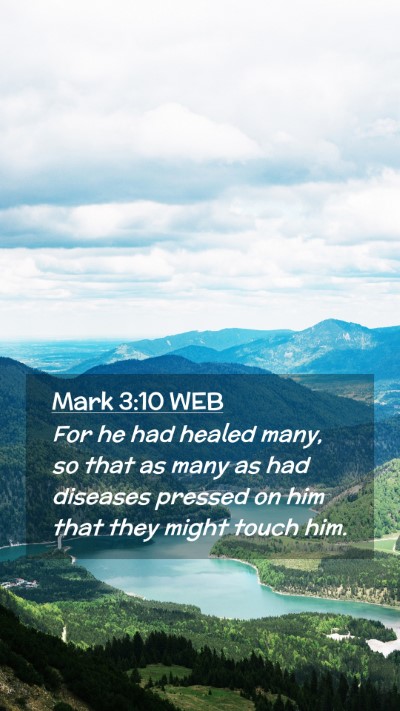 Picture 02 - Mark 3:10 WEB Mobile Phone Wallpaper - For he had healed many, so that as many as had - Mobile Bible Verse Wallpaper