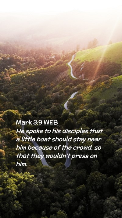 Picture 02 - Mark 3:9 WEB Mobile Phone Wallpaper - He spoke to his disciples that a little boat - Mobile Bible Verse Wallpaper