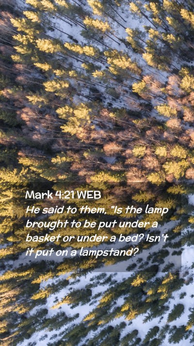 Picture 02 - Mark 4:21 WEB Mobile Phone Wallpaper - He said to them, 