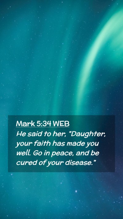 Picture 02 - Mark 5:34 WEB Mobile Phone Wallpaper - He said to her, 
