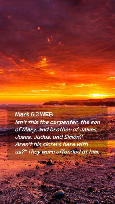 Picture 02 - Mark 6:3 WEB Mobile Phone Wallpaper - Isn't this the carpenter, the son of Mary, and - Mobile Bible Verse Wallpaper