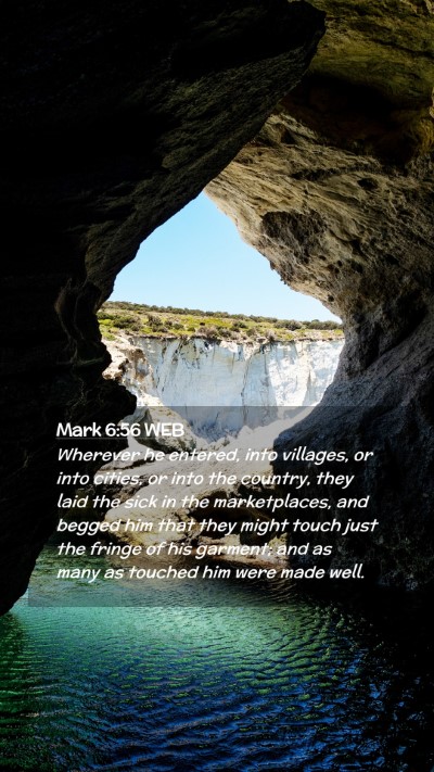 Picture 02 - Mark 6:56 WEB Mobile Phone Wallpaper - Wherever he entered, into villages, or into - Mobile Bible Verse Wallpaper