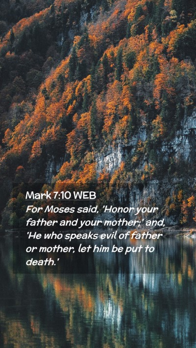 Picture 02 - Mark 7:10 WEB Mobile Phone Wallpaper - For Moses said, 'Honor your father and your - Mobile Bible Verse Wallpaper