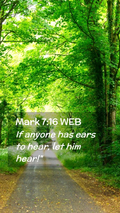 Picture 02 - Mark 7:16 WEB Mobile Phone Wallpaper - If anyone has ears to hear, let him - Mobile Bible Verse Wallpaper