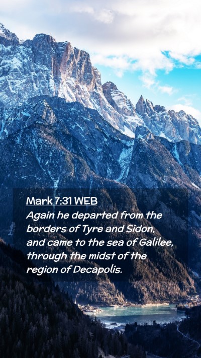 Picture 02 - Mark 7:31 WEB Mobile Phone Wallpaper - Again he departed from the borders of Tyre and - Mobile Bible Verse Wallpaper