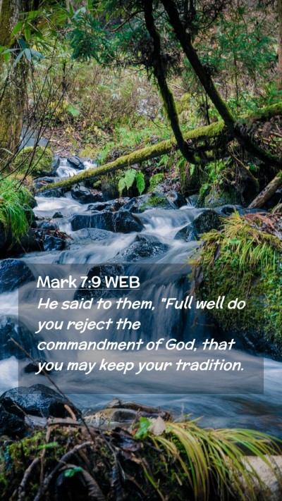 Picture 02 - Mark 7:9 WEB Mobile Phone Wallpaper - He said to them, 