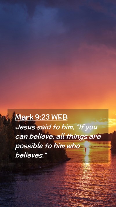Picture 02 - Mark 9:23 WEB Mobile Phone Wallpaper - Jesus said to him, 