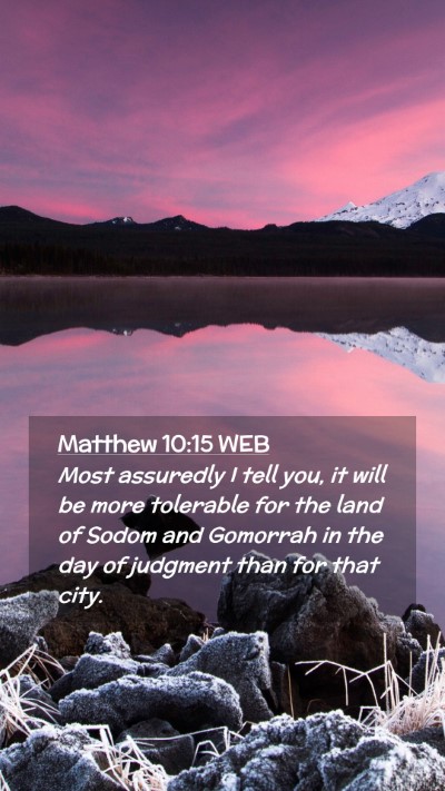 Picture 02 - Matthew 10:15 WEB Mobile Phone Wallpaper - Most assuredly I tell you, it will be more - Mobile Bible Verse Wallpaper
