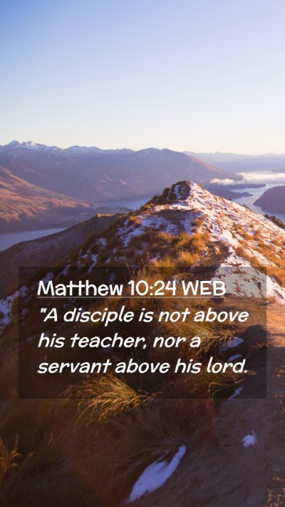 Picture 02 - Matthew 10:24 WEB Mobile Phone Wallpaper - 