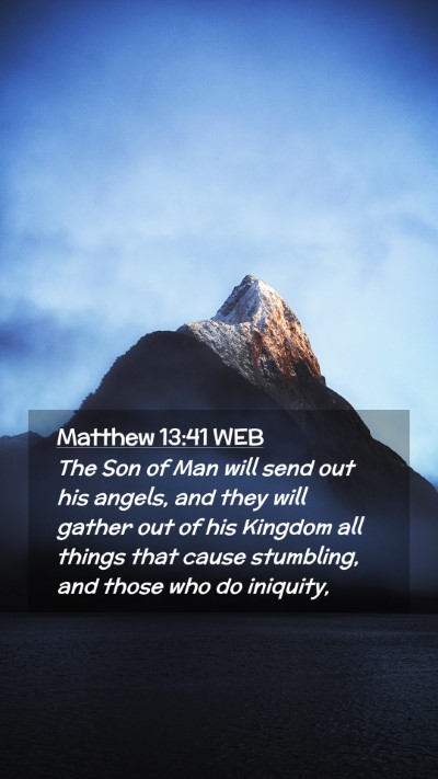 Picture 02 - Matthew 13:41 WEB Mobile Phone Wallpaper - The Son of Man will send out his angels, and they - Mobile Bible Verse Wallpaper
