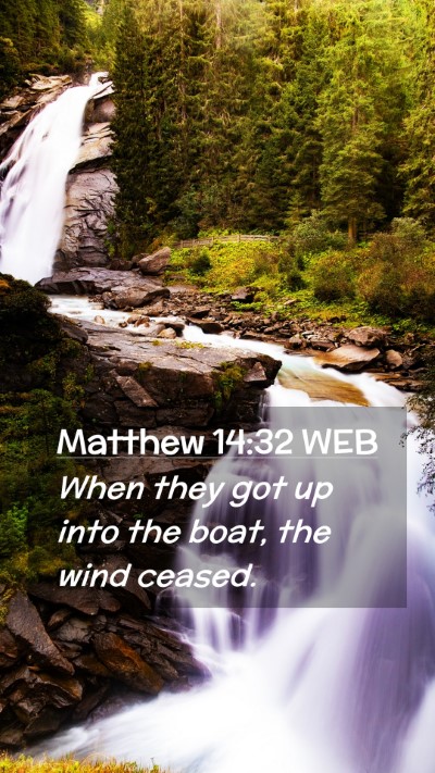 Picture 02 - Matthew 14:32 WEB Mobile Phone Wallpaper - When they got up into the boat, the wind - Mobile Bible Verse Wallpaper