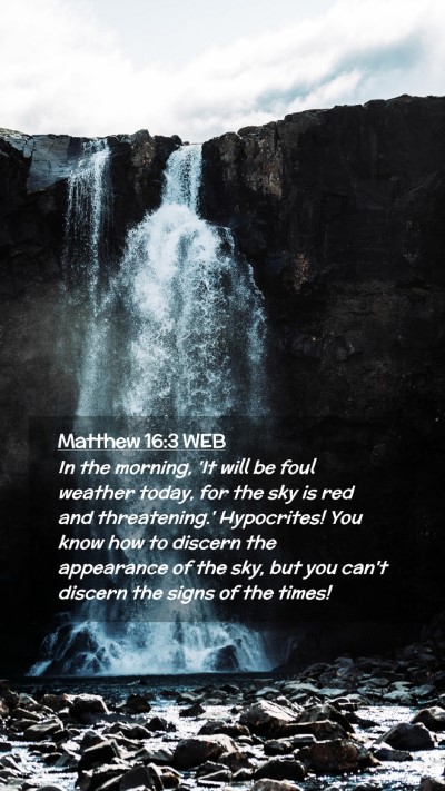 Picture 02 - Matthew 16:3 WEB Mobile Phone Wallpaper - In the morning, 'It will be foul weather today, - Mobile Bible Verse Wallpaper