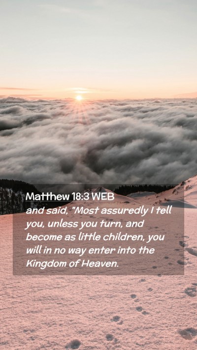 Picture 02 - Matthew 18:3 WEB Mobile Phone Wallpaper - and said, 