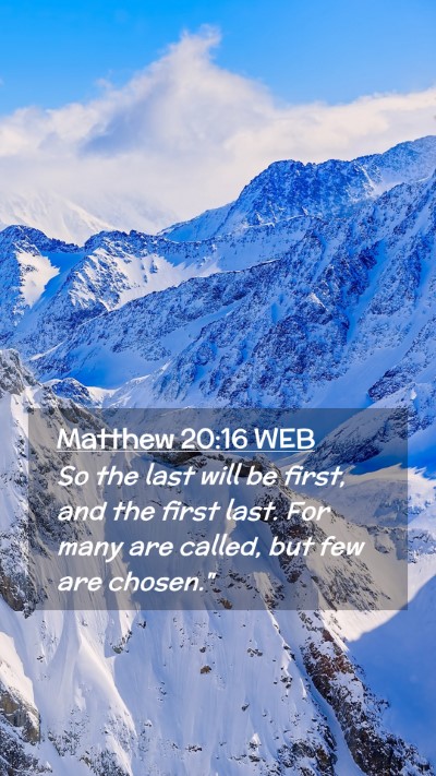 Picture 02 - Matthew 20:16 WEB Mobile Phone Wallpaper - So the last will be first, and the first last. - Mobile Bible Verse Wallpaper