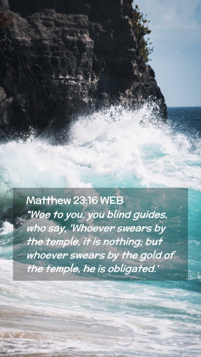 Picture 02 - Matthew 23:16 WEB Mobile Phone Wallpaper - 
