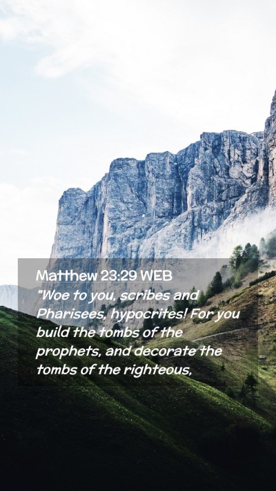 Picture 02 - Matthew 23:29 WEB Mobile Phone Wallpaper - 
