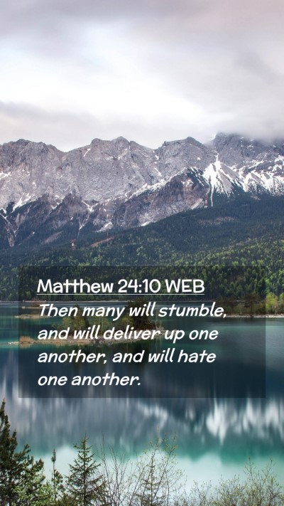 Picture 02 - Matthew 24:10 WEB Mobile Phone Wallpaper - Then many will stumble, and will deliver up one - Mobile Bible Verse Wallpaper