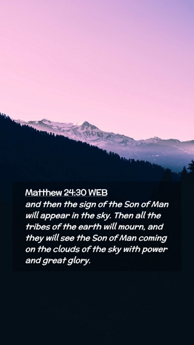 Picture 02 - Matthew 24:30 WEB Mobile Phone Wallpaper - and then the sign of the Son of Man will appear - Mobile Bible Verse Wallpaper