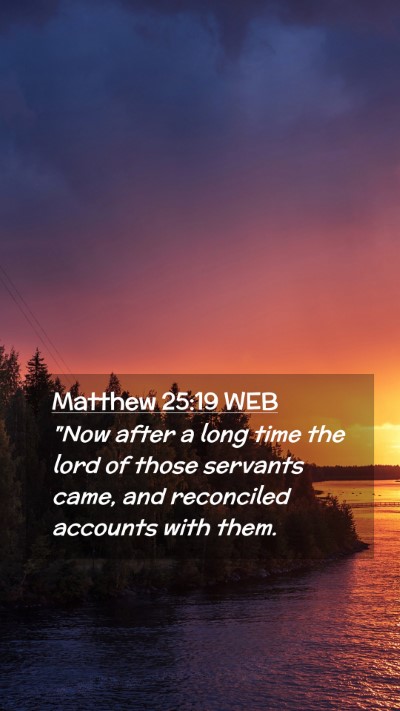 Picture 02 - Matthew 25:19 WEB Mobile Phone Wallpaper - 