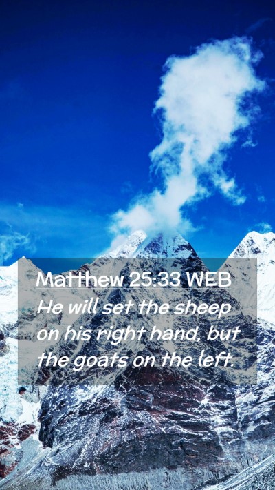 Picture 02 - Matthew 25:33 WEB Mobile Phone Wallpaper - He will set the sheep on his right hand, but the - Mobile Bible Verse Wallpaper