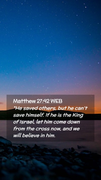 Picture 02 - Matthew 27:42 WEB Mobile Phone Wallpaper - 