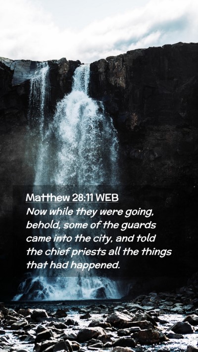 Picture 02 - Matthew 28:11 WEB Mobile Phone Wallpaper - Now while they were going, behold, some of the - Mobile Bible Verse Wallpaper