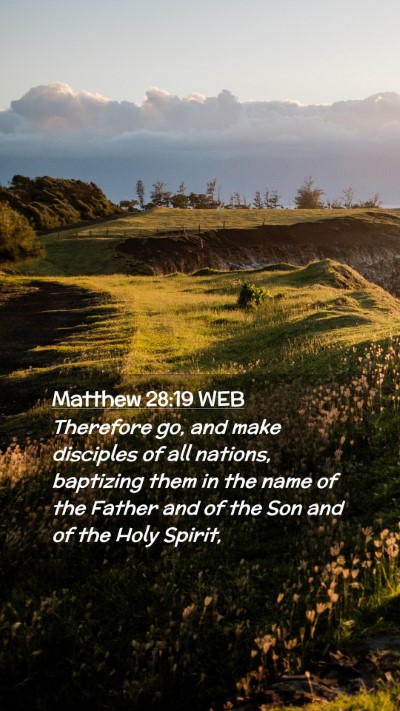 Picture 02 - Matthew 28:19 WEB Mobile Phone Wallpaper - Therefore go, and make disciples of all nations, - Mobile Bible Verse Wallpaper