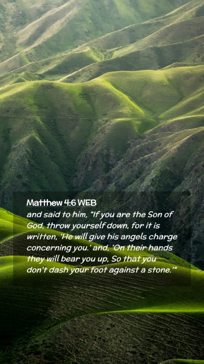 Picture 02 - Matthew 4:6 WEB Mobile Phone Wallpaper - and said to him, 