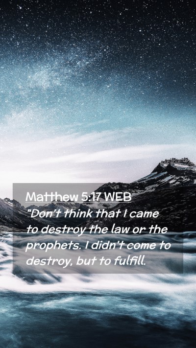 Picture 02 - Matthew 5:17 WEB Mobile Phone Wallpaper - 