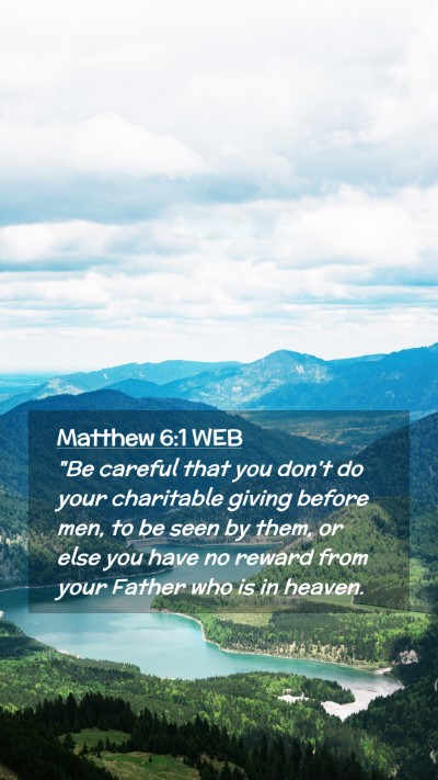 Picture 02 - Matthew 6:1 WEB Mobile Phone Wallpaper - 