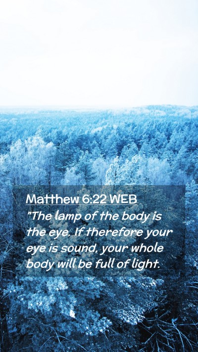 Picture 02 - Matthew 6:22 WEB Mobile Phone Wallpaper - 