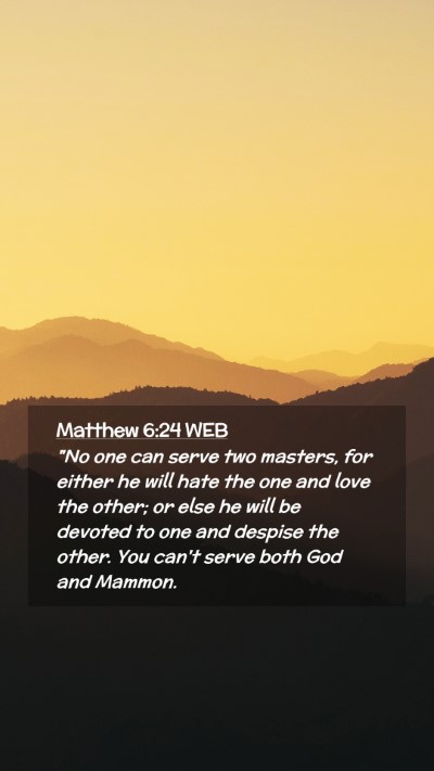 Picture 02 - Matthew 6:24 WEB Mobile Phone Wallpaper - 